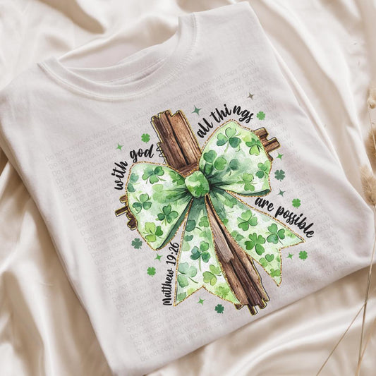 With God all things are possible st Patricks day bow & cross tee & sweatshirt