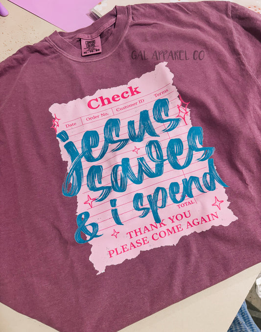 Jesus Saves I Spend Tee | Christian Funny Shirt | Faith Graphic Tee | Trendy Christian Shirt | Boutique Graphic Tee | Comfort Colors Tee
