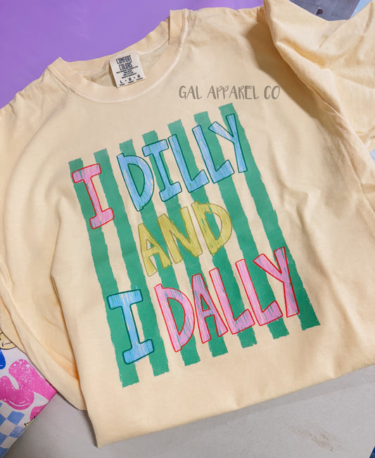 I Dilly And I Dally Tee | Funny Mom Shirt | Procrastinator Tee | Relatable Graphic Tee | Cute Trendy Shirt | Comfort Colors Tee